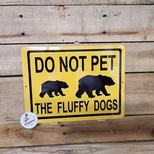 DO NOT PET FLUFFY DOGS, BEAR WARNING SIGN, black bear, grizzly, warning, hiking