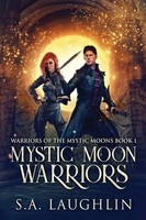 Mystic Moon Warriors S. A. Laughlin Taschenbuch Kartoniert / Broschiert Englisch