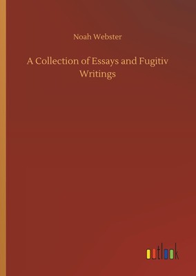 Noah Webster | A Collection of Essays and Fugitiv Writings | Buch | Englisch
