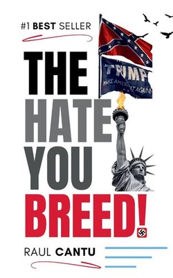 The Hate You Breed! | Raul Cantu | Taschenbuch | Englisch | 2024