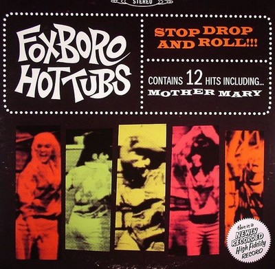 FOXBORO HOT TUBS - Stop Drop & Roll!!! - Vinyl (LP)