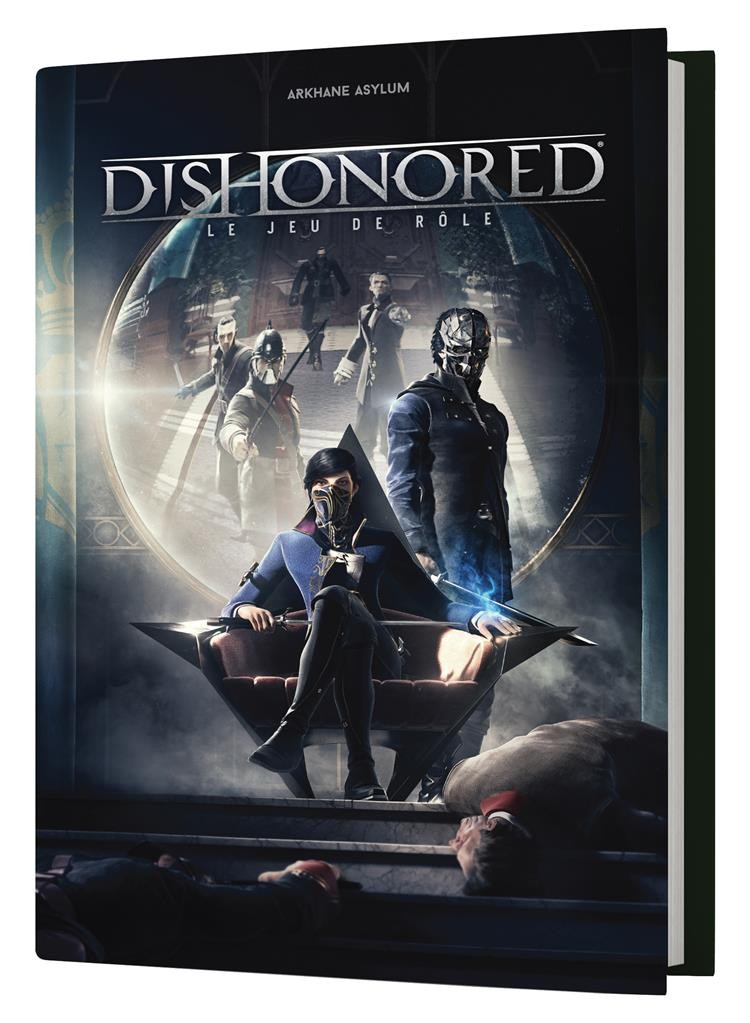 Dishonored livre de règles jdr pour animer vos campagnes de jeux