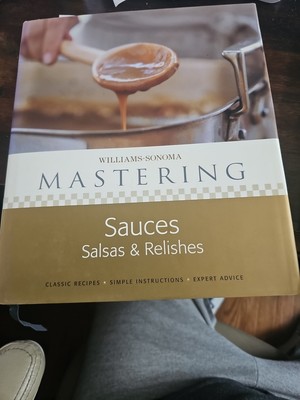 Mastering Sauces : Salsas and Relishes by Rick Rodgers (2006, Hardcover)