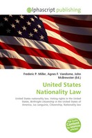 Frederic P. Miller (U. A.) | United States Nationality Law | Taschenbuch (2026)