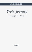 Train Journey Through The Tides Chris Marfield Taschenbuch Englisch 2023