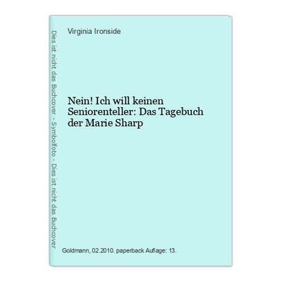 Nein! Ich will keinen Seniorenteller: Das Tagebuch der Marie Sharp Ironside, Vir
