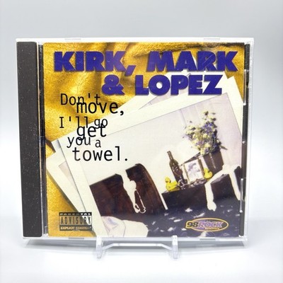 Kirk Mark & Lopez CD Don't Move I'll Get You A Towel KML 98 Rock Baltimore 1996