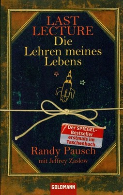 Last Lecture - Die Lehren meines Lebens von Randy Pausch (TB) sehr guter Zustand