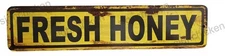 FRESH HONEY -  aluminum sign - HONEY, BEE KEEPER, HONEY FOR SALE, RUSTY LOOK