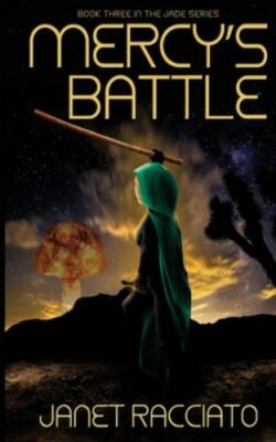 Mercy's Battle: Book 3 in the Jade Series by Racciato, Janet D.