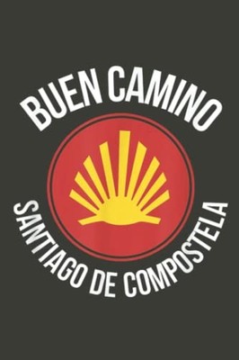 Buen Camino Santiago De Compostela No..., CABOT, ALISON