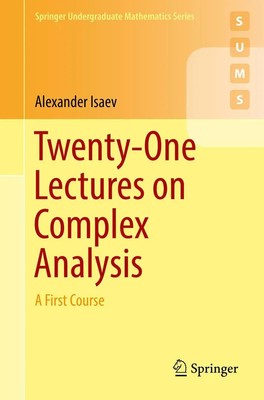 Alexander Isaev | Twenty-One Lectures on Complex Analysis | Taschenbuch (2017)