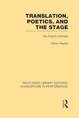 Translation, Poetics, and the Stage: Six French Hamlets by Romy Heylen NEW