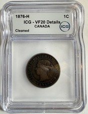 1876H Canadian Large One Cent - ICG VF20 Details - Just Graded / New Holder
