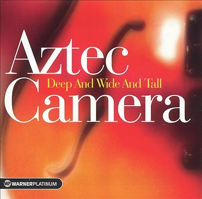 Aztec Camera - Deep and Wide and Tall (2005)  CD  NEW/SEALED  SPEEDYPOST