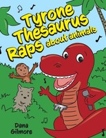 Tyrone Thesaurus Raps | About Animals From A To Z | Dana Gilmore | Buch | 2023