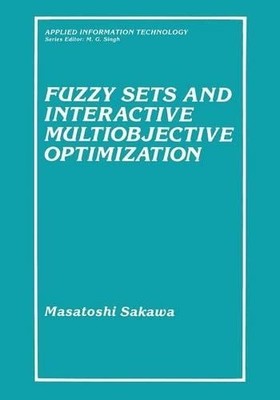 Fuzzy Sets and Interactive Multiobjective Optimization - 9781489916358