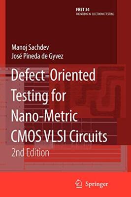 Defect-Oriented Testing for Nano-Metric CMOS VLSI Circuits                     