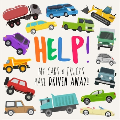 Webber Books Help! My Cars & Trucks Have Driven Away! (Taschenbuch) (US IMPORT)