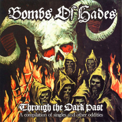 Bombs of Hades Through the Dark Past: Сборник синглов (винил) (ИМПОРТ из Великобритании)