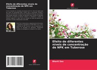Bharti Sao | Efeito De Diferentes NíVeis De ConcentraçãO De NPK Em Tuberose