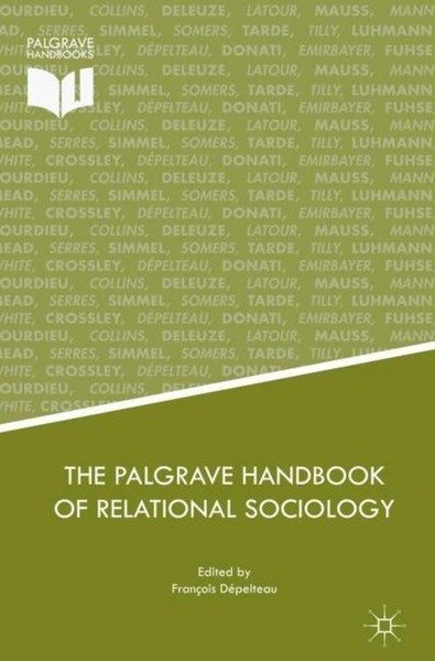 The Palgrave Handbook Of Relational Sociology FrançOis DéPelteau-image