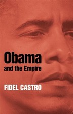 OBAMA AND THE EMPIRE By Fidel Castro **Mint Condition**