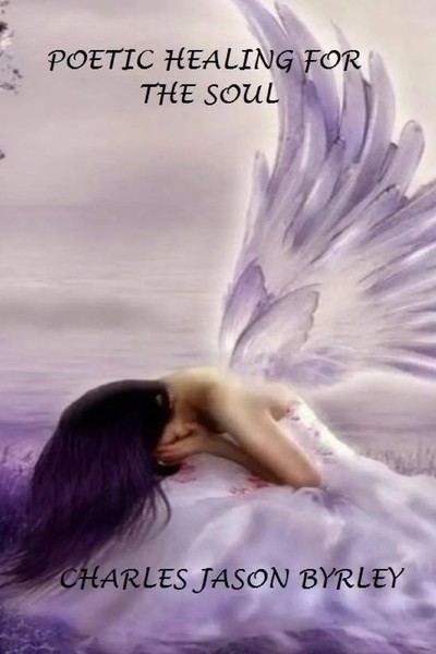 Charles Jason Byrley | Poetic Healing For The Soul | Taschenbuch | Englisch-image