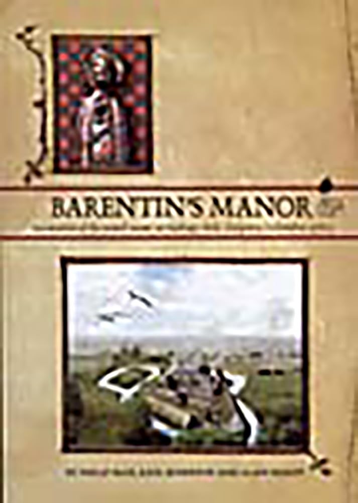 Barentin's Manor: Excavations of the moated manor at by Atherton K (HB 2005) - Image 3