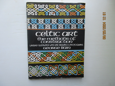 Celtic Art : The Methods of Construction by George Bain Celtic Art : The Methods of Construction by George Bain