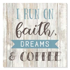 Run on Faith, Dreams, Coffee Rustic Looking Farmhouse Wood Sign B3-12120062009