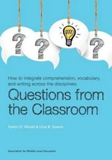 Questions from the Classroom by Karen D. Wood & Lina B. Soares