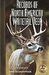 Records of North American Whitetail Deer by Jack Reneau and Boone and ...