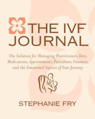The IVF (In Vitro Fertilization) Journal: The Solution for Managing Pract - GOOD