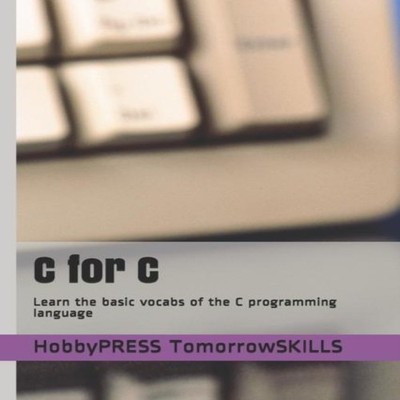 C for C Learn the basic vocabs of the C programming language Chak