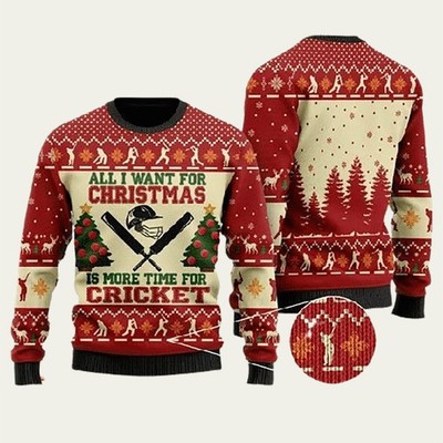 All I Want For Christmas Is More Time For Cricket Ugly Christmas Sweater