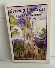 Serving the Cross by Paul Egan St John’s Darlinghurst. A Short History. PB 2008