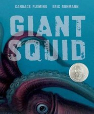 Giant Squid (Robert F. Sibert Informational Book Honor (Awards)) - GOOD