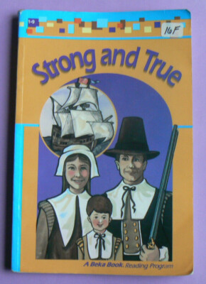 ABeka gr.1/1st STRONG AND TRUE, PB reader  A Beka,full-color 1995