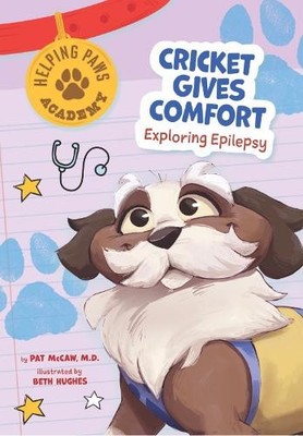 Pat McCaw Cricket Gives Comfort (Paperback) Helping Paws Academy