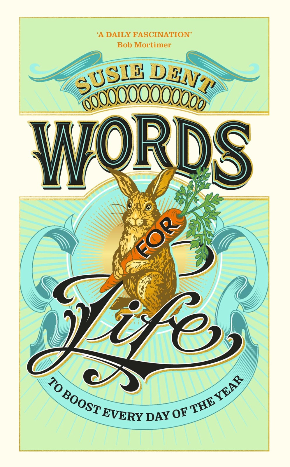 Words for Life: To Boost Every Day of the Year,Dent, Susie Susie