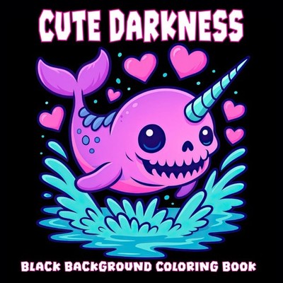 Cute Darkness Black Background Coloring Book: Creepy Fantasy Creature and Monste