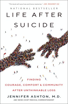 Life After Suicide: Finding Courage, Comfort & Community After Unthinkable L...