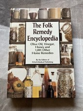 The Folk Remedy Encyclopedia by The Editors of FC&A Medical Publishing Book