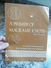A Primer of Macrame Knots, Compiled by Mickey Baskett, Craft Pub., 1976 Softcvr 