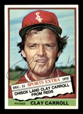 1976 Topps Traded Baseball #211T Clay Carroll Signed Auto (no COA)