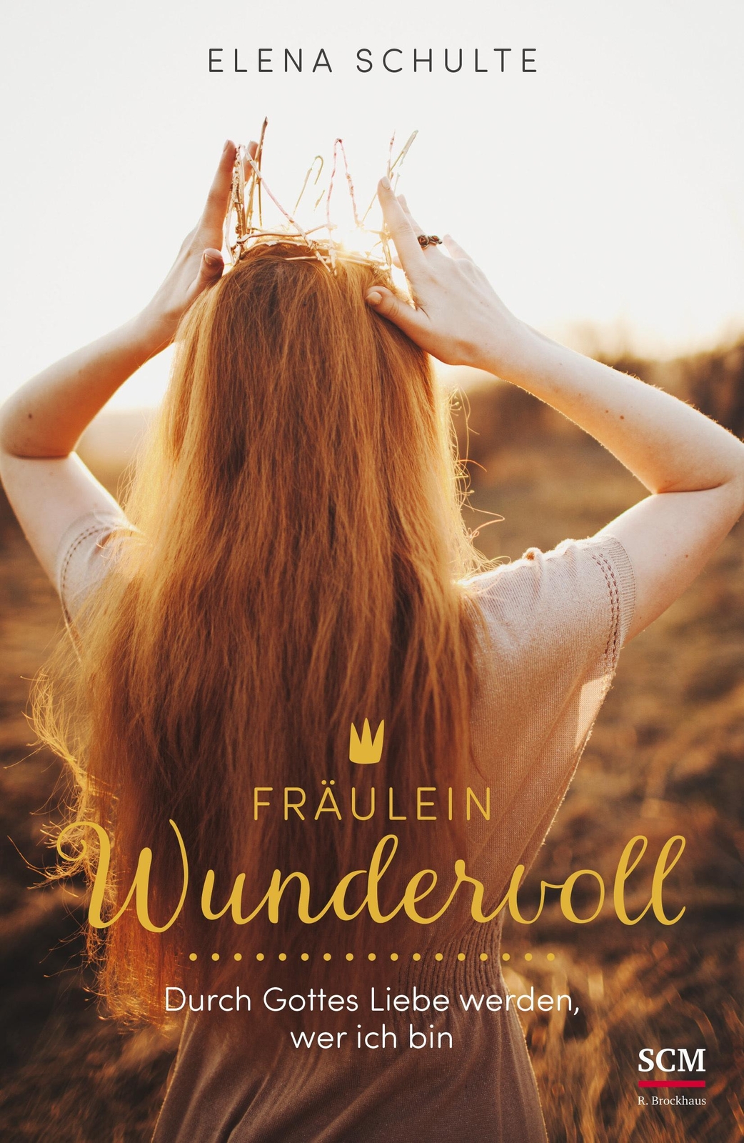 Thumbnail - Fräulein Wundervoll Durch Gottes Liebe Werden, Wer Ich Elena Schulte