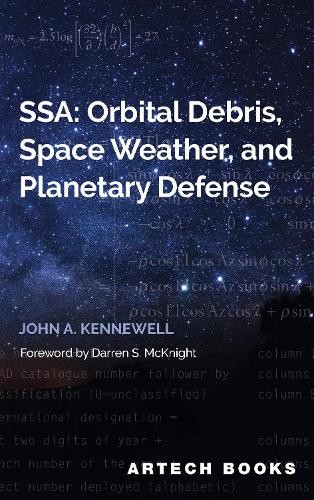 SSA: Orbital Debris, Space Weather and Planetary Defense by John Kennewell - Image 3