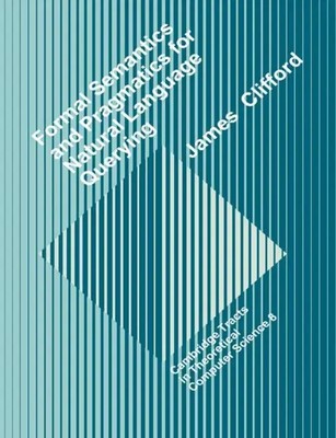 James Clifford (u. a.) | Formal Semantics and Pragmatics for Natural Language...