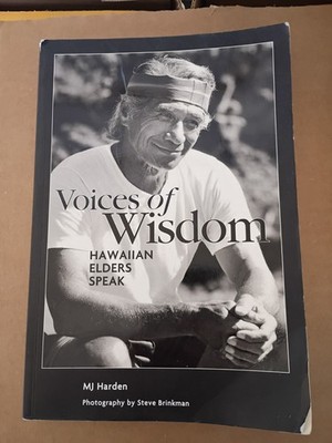 Voices of Wisdom - Hawaiian Elders Speak MJ Harden - Steve Brinkman 
